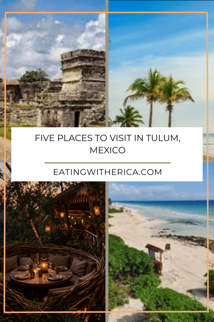 Five Places to Visit in Tulum, Mexico