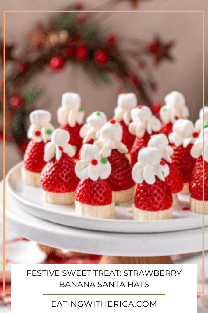 Festive Sweet Treat Strawberry Banana Santa Hats