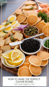 Looking to elevate your next dinner party? This is the perfect caviar board to do just that! CLICK HERE to make the perfect caviar board!
