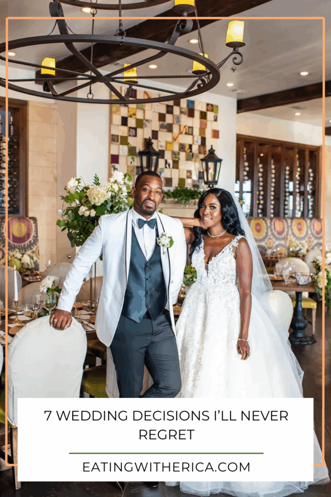 7 Wedding Decisions I’ll Never Regret