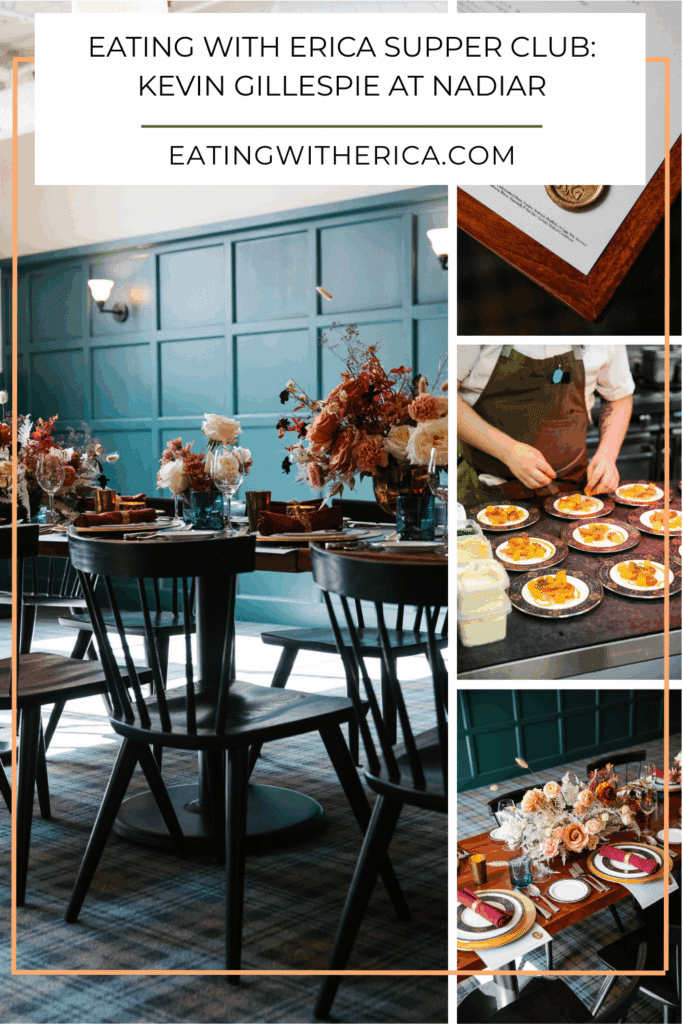 Eating With Erica Supper Club Kevin Gillespie at Nadiar