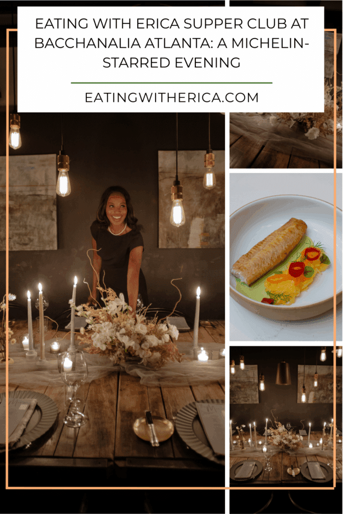 Eating With Erica Supper Club at Bacchanalia Atlanta A Michelin-Starred Evening