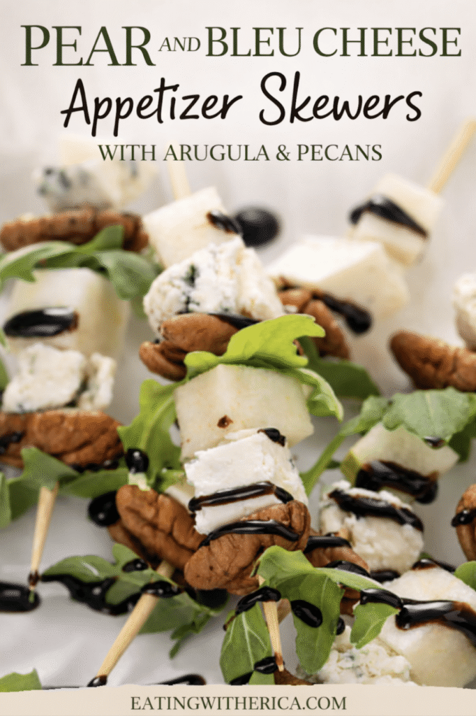 Graphic for pinterest of Pear and Bleu Cheese Appetizer Skewers with Arugula and Pecans